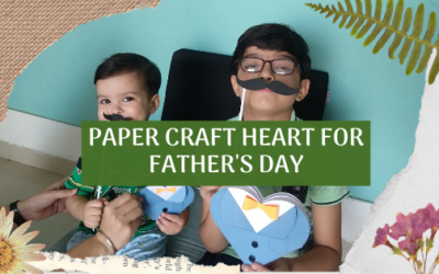 How To Make a Paper Heart For Father’s Day ?